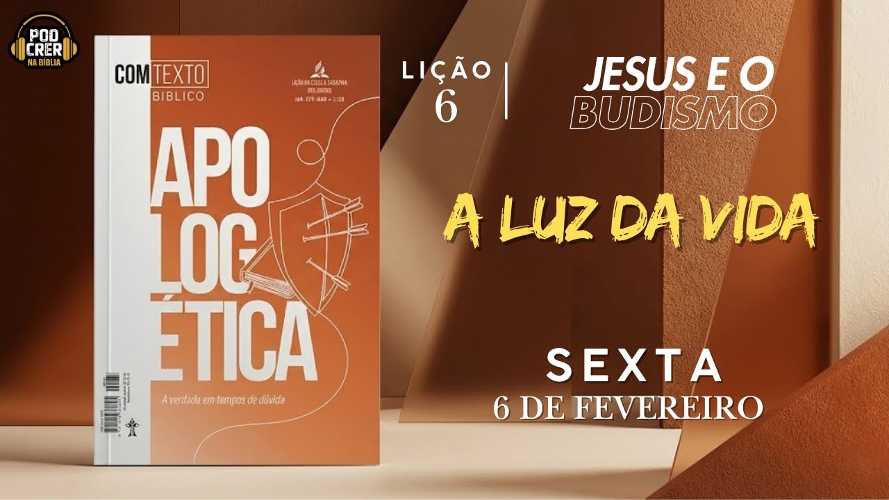A LUZ DA VIDA | Lição 6 - 1° Trimestre de 2026