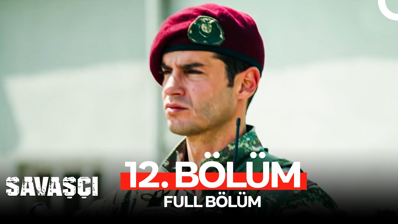 Savaşçı 12. Bölüm