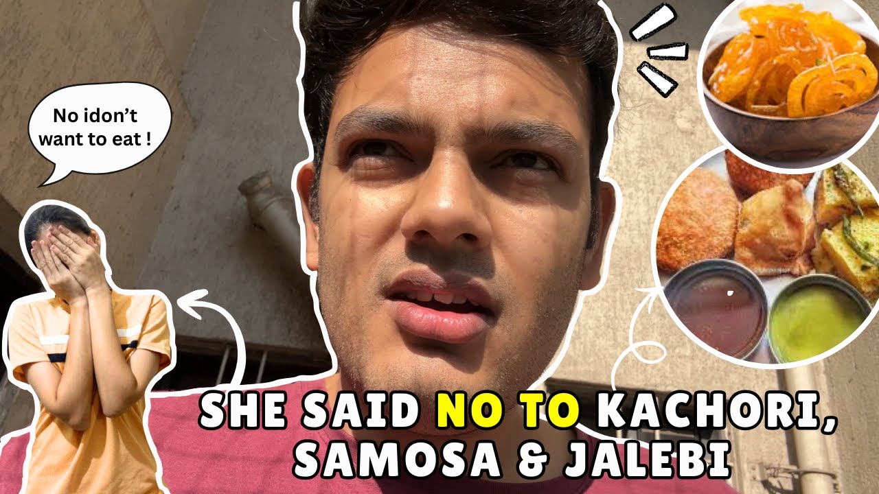 She Said NO to Kachori, Samosa & Jalebi 😳 | Is Everything Okay ?