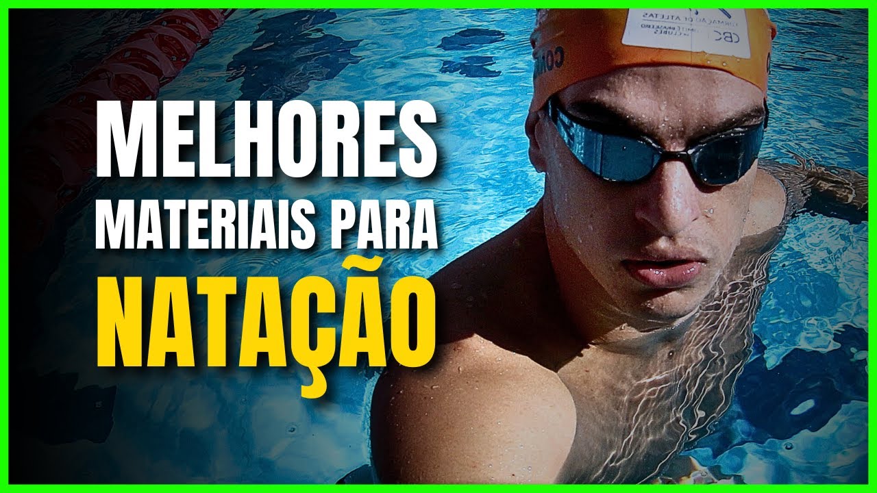 ✅ MELHORES MATERIAIS DE NATAÇÃO - MATERIAIS PARA NADAR