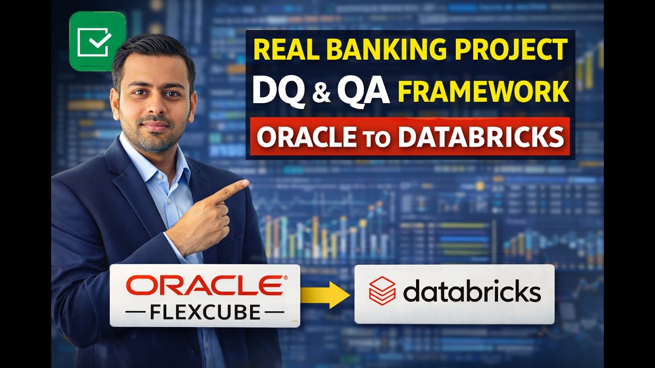 Real-Time Banking Data Migration Project | DQ & QA Framework | Oracle to Databricks -Interview Ready