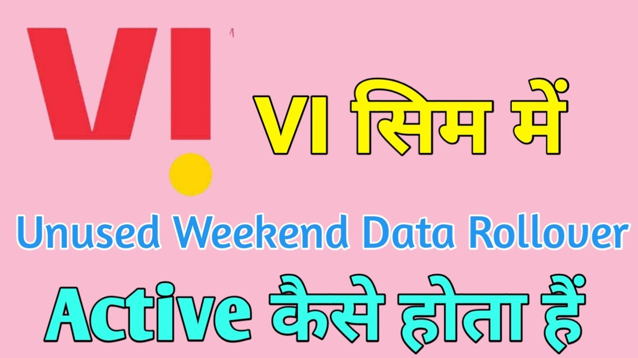 VI Sim Weekend Data Rollover How It's Work? VI Sim Ke Weekend Data Rollover Activate Kaise Kare?