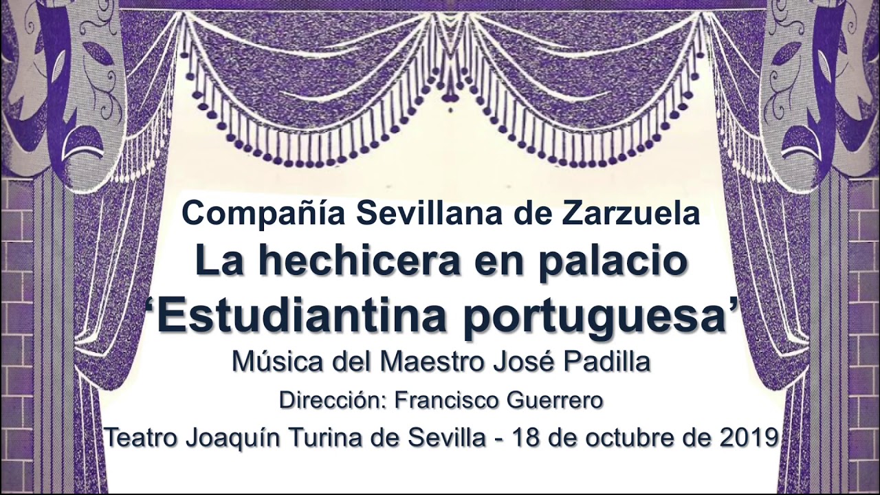 CSZ 2019 La hechicera en Palacio. Estudiantina portuguesa. Música del maestro José Padilla.