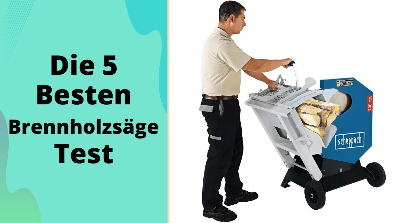 Die 5 Besten Brennholzs&auml;ge Test 2023