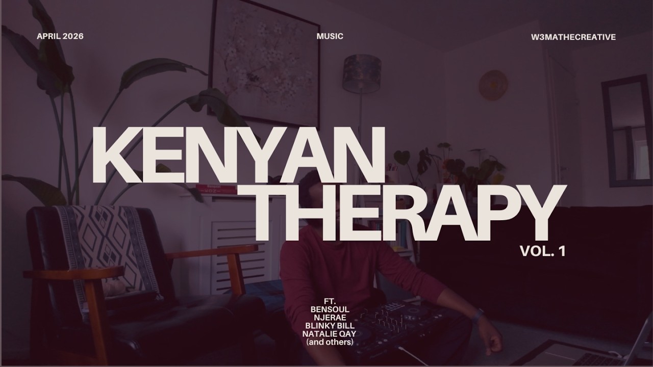 Kenyan Music Therapy | Vol. I | ft. Muthoka, Natalie Qay, Fena Gitu, Ach13ng' | W3MA