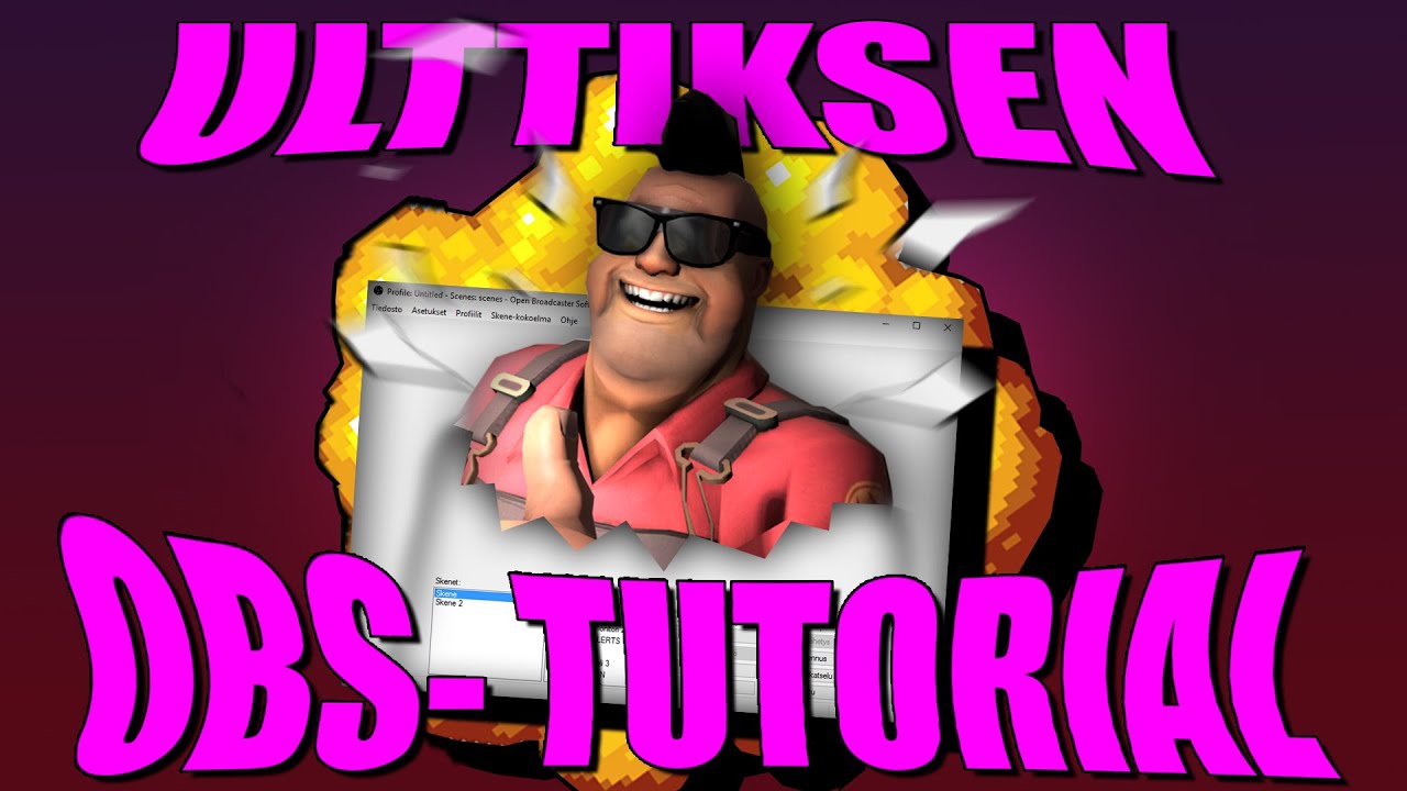 ULTTIKSEN OBS- TUTORIAALI REMIX