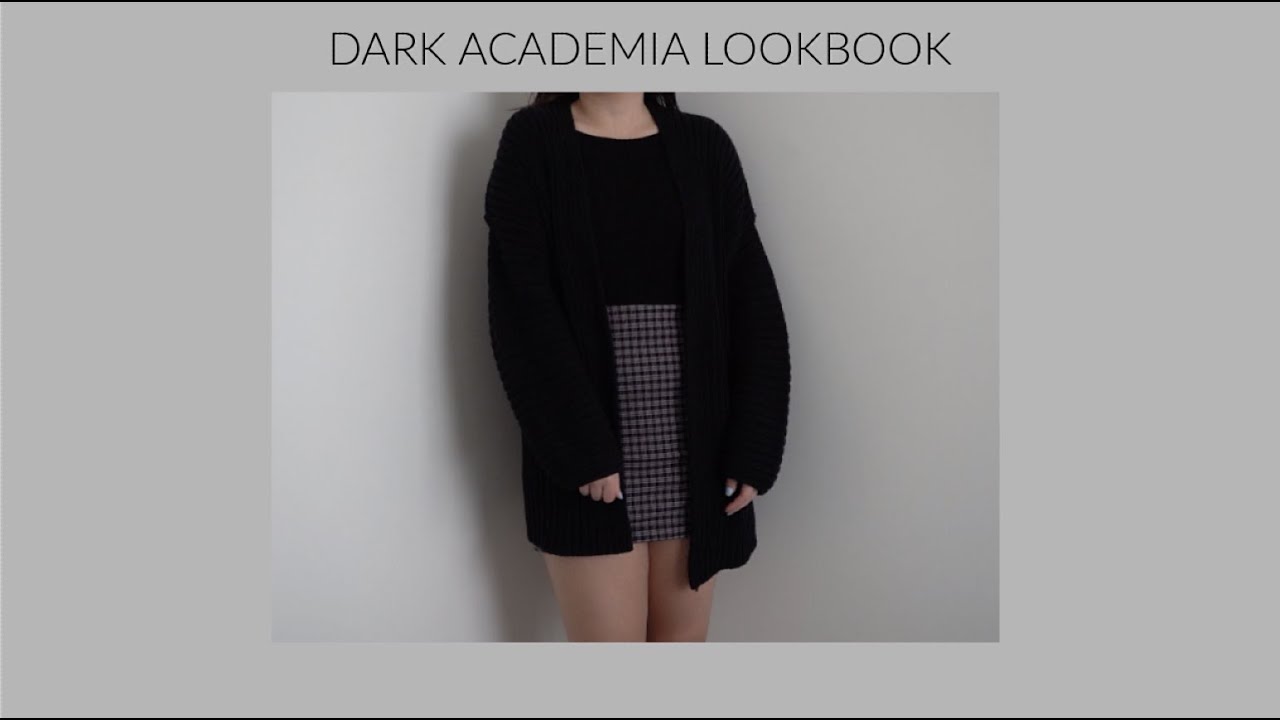 DARK ACADEMIA LOOKBOOK