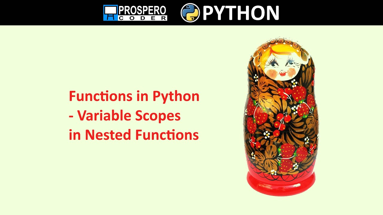 Functions in Python - Variable Scopes in Nested Functions