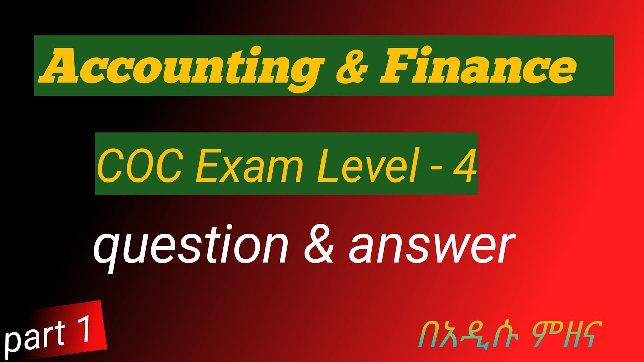 Accounting and finance COC level 4 questions with answers part 1 /