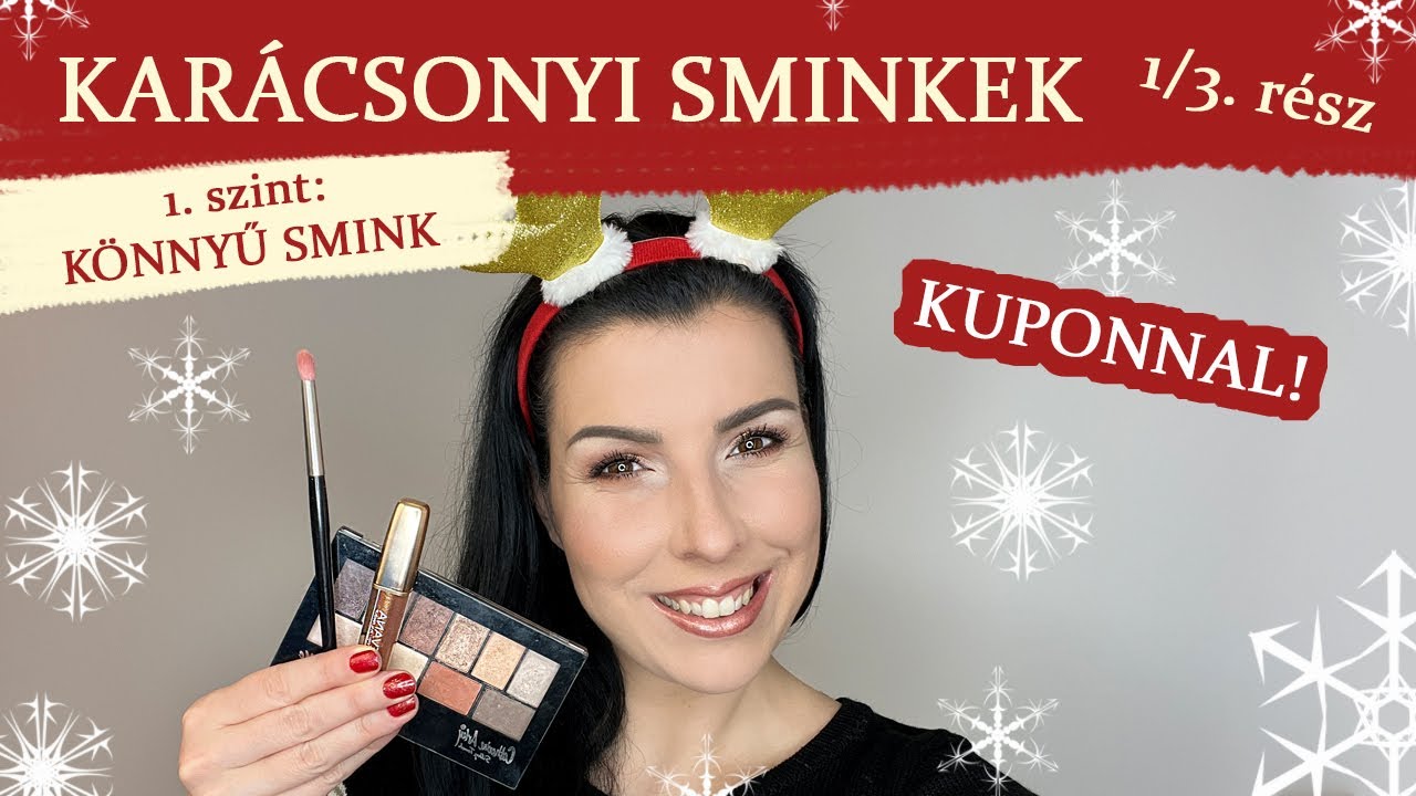 KARÁCSONYI SMINKEK 1/3. rész, 1.szint: KÖNNYŰ SMINK //KUPONNAL//