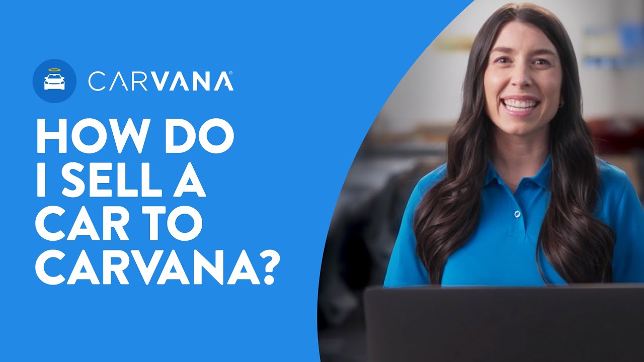 How Do I Sell My Car to Carvana? | Ask Carvana