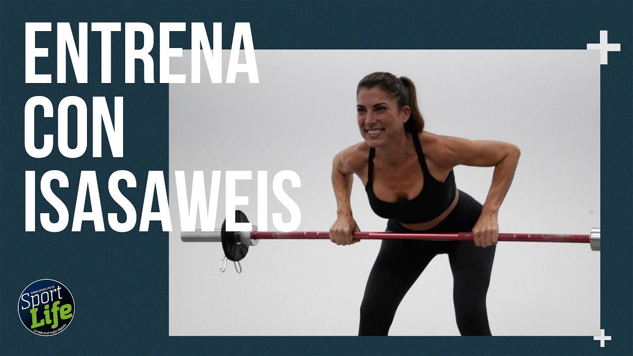 💥💥 Rutina de entrenamiento con ISASAWEIS | SPORT LIFE