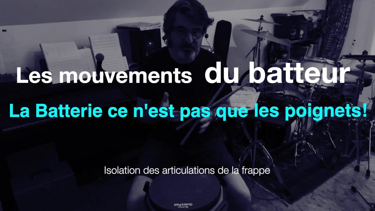 La batterie ce n'est pas que les poignets!