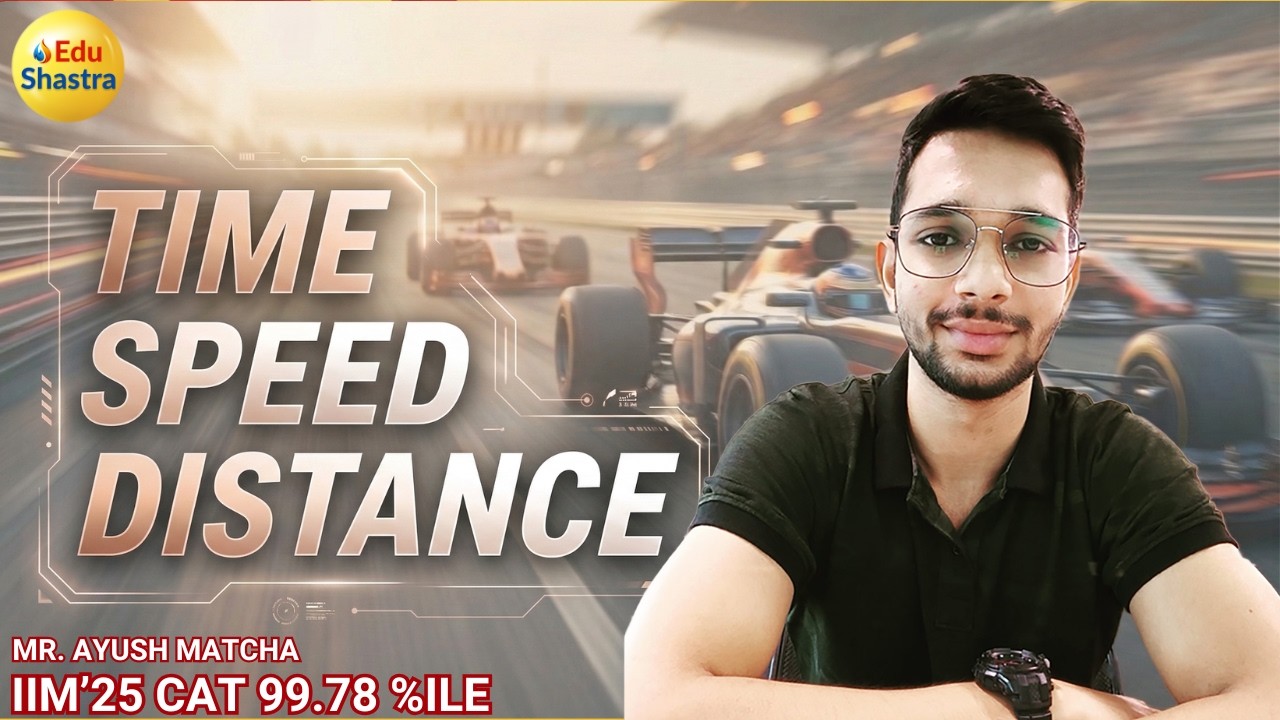 Time, Speed & Distance for CAT 2026 | GMAT | Masterclass by Ayush Matcha (IIM Alumnus & CAT Topper)