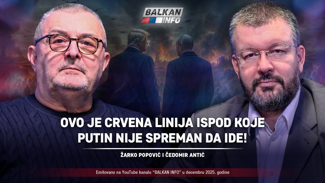AKTUELNO: Antić i Popović – Ovo je crvena linija ispod koje Putin nije spreman da ide! (20.12.2025)