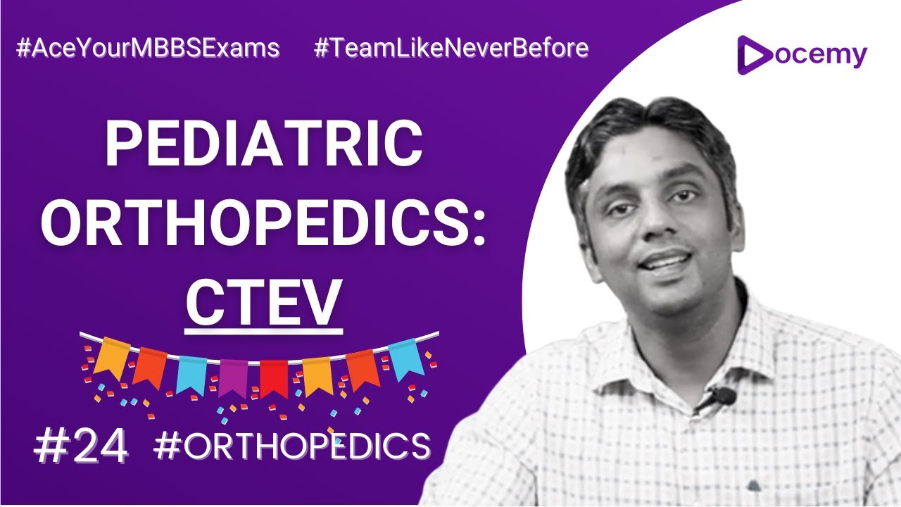 CTEV in Pediatric Orthopedics | By Dr. Renjith KR | Docemy 💜