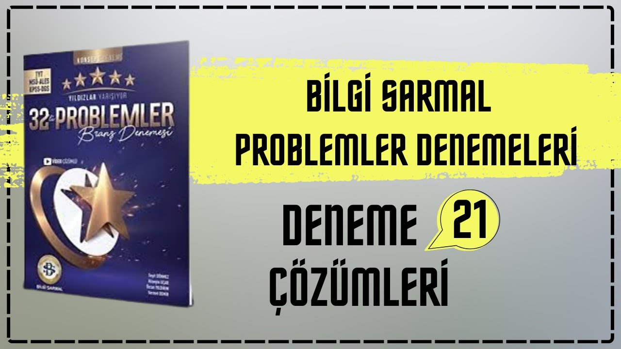 PROBLEM DENEME 21 ÇÖZÜMLERİ ( BİLGİ SARMAL 32 Lİ PROBLEMLER DENEME ÇÖZÜMLERİ ) 2024