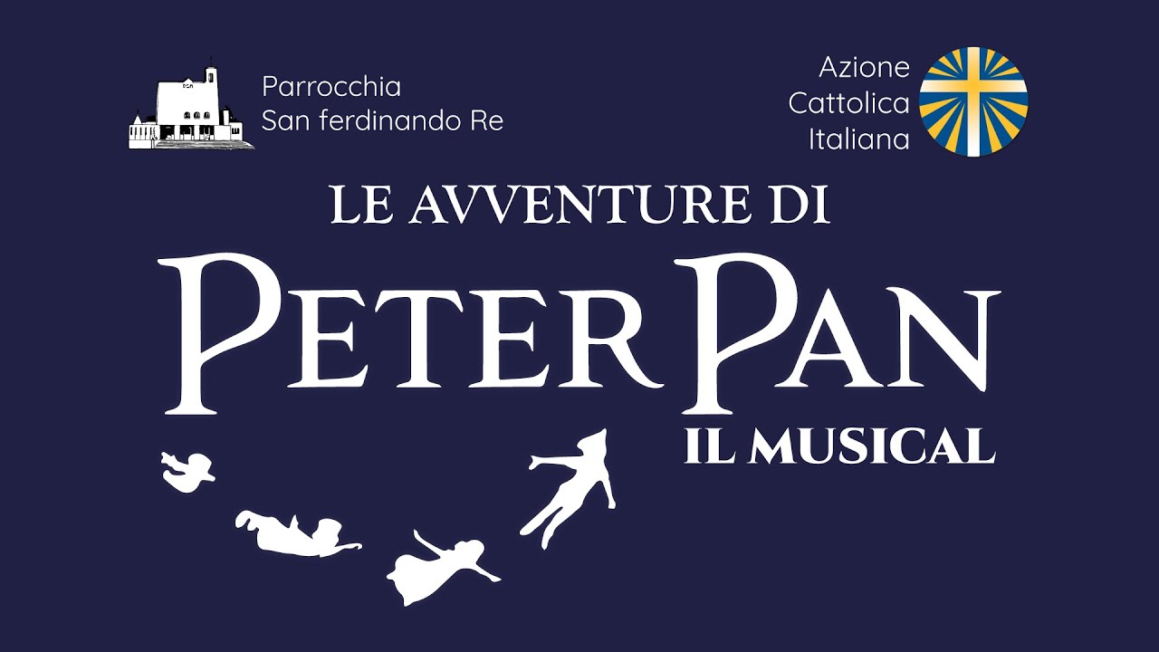 Le Avventure di Peter Pan - Il musical (con i ragazzi di Azione Cattolica) - 08.01.2023