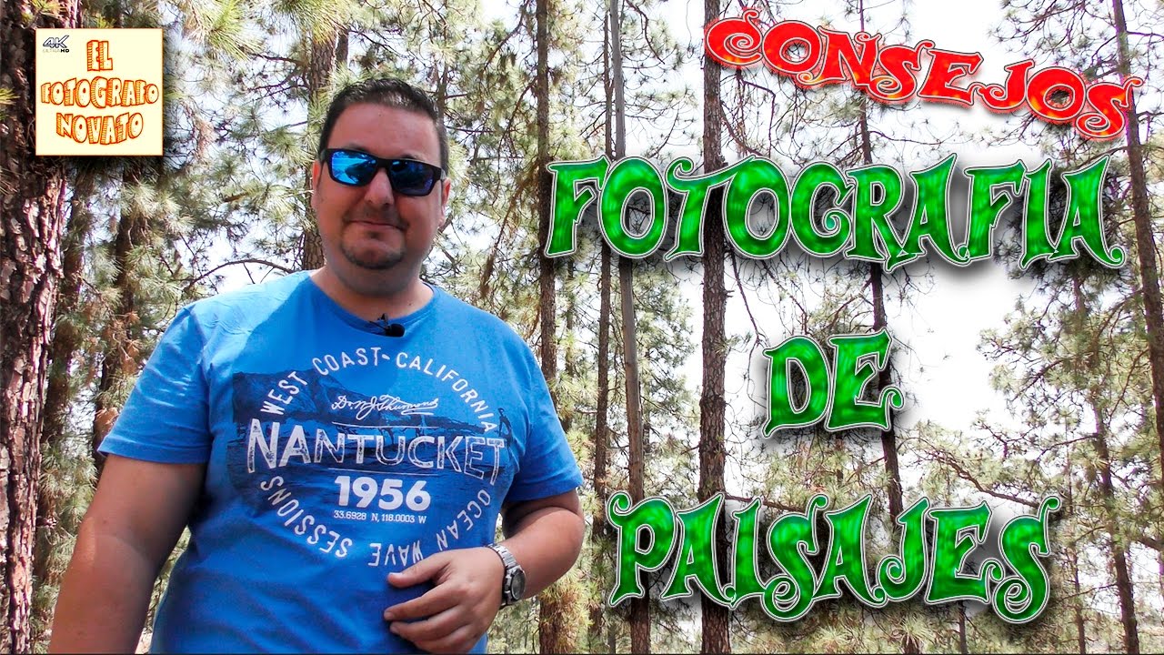 Fotogafia de Paisajes - CONSEJOS -