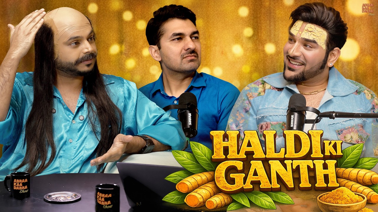 Haldi Ki Ganth - Sidharth Sagar x Mahesh Bhalla x Paras Chhabra | Ft What Non Sense | AKD Show