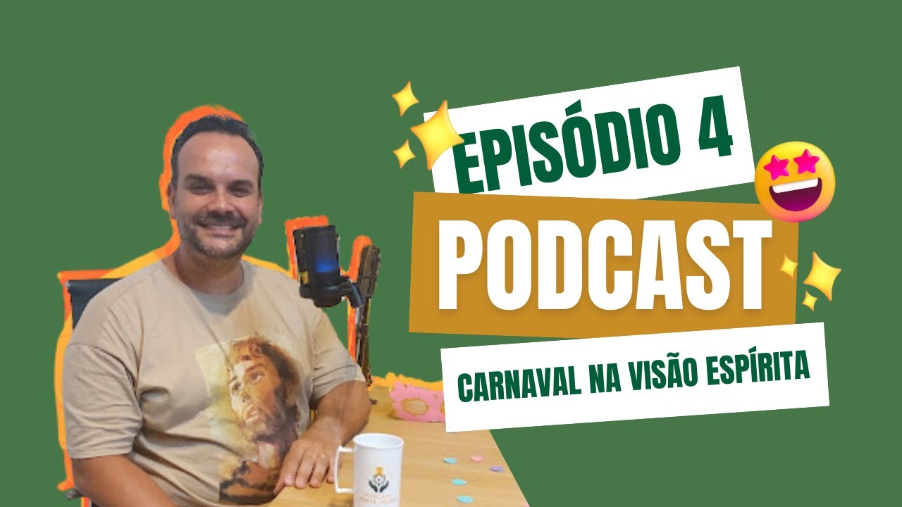 EP. 04 - Carnaval na Visão Espírita | Podcast Fonte Jovem