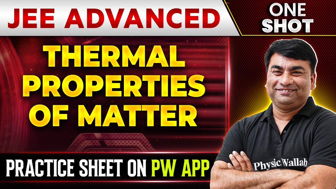 THERMAL PROPERTIES OF MATTER in 1 Shot | IIT-JEE ADVANCED | Concepts + PYQs 🔥