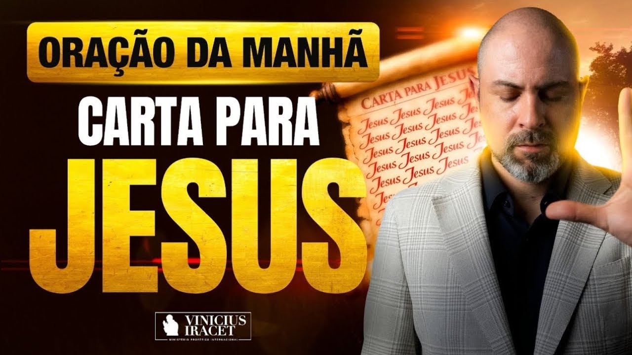 ORAÇÃO DA MANHÃ 7 DE FEVEREIRO CARTA PARA JESUS - ORAÇÃO ESPECÍFICA NO SALMO 91 @ViniciusIracet⁩