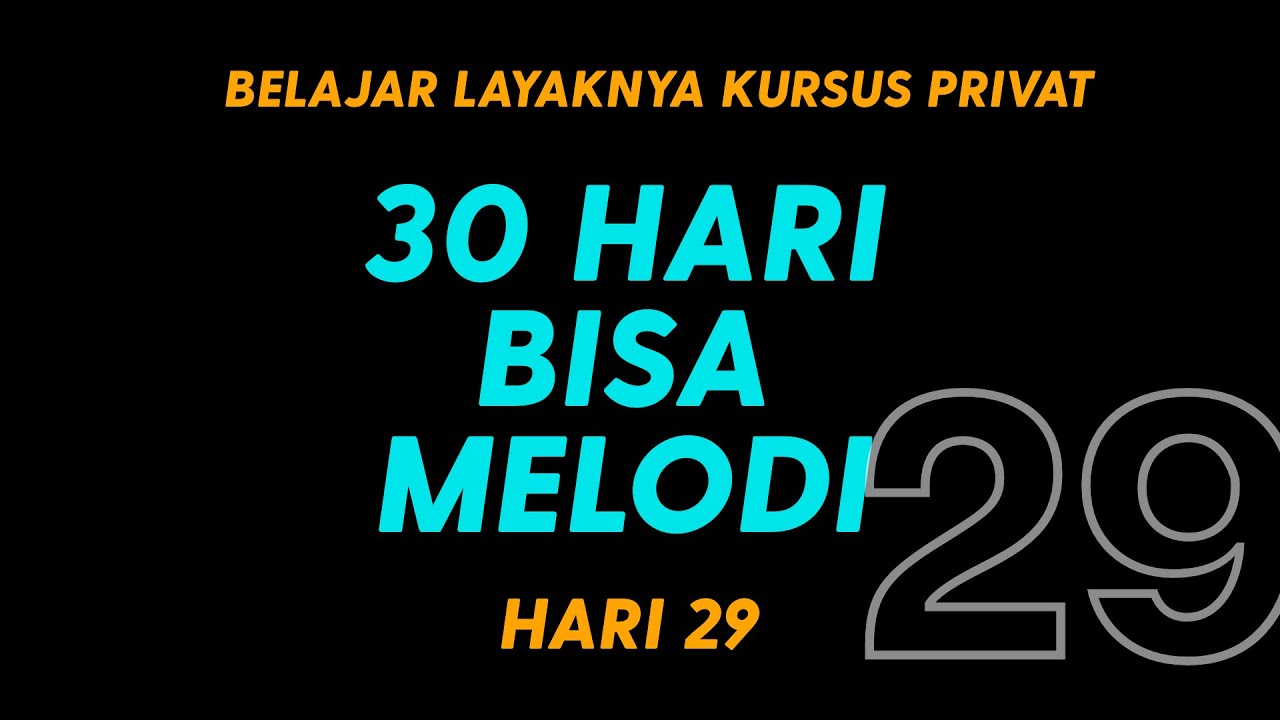 BELAJAR GITAR PRIVAT - 30 HARI BISA BERMAIN MELODI - HARI 29