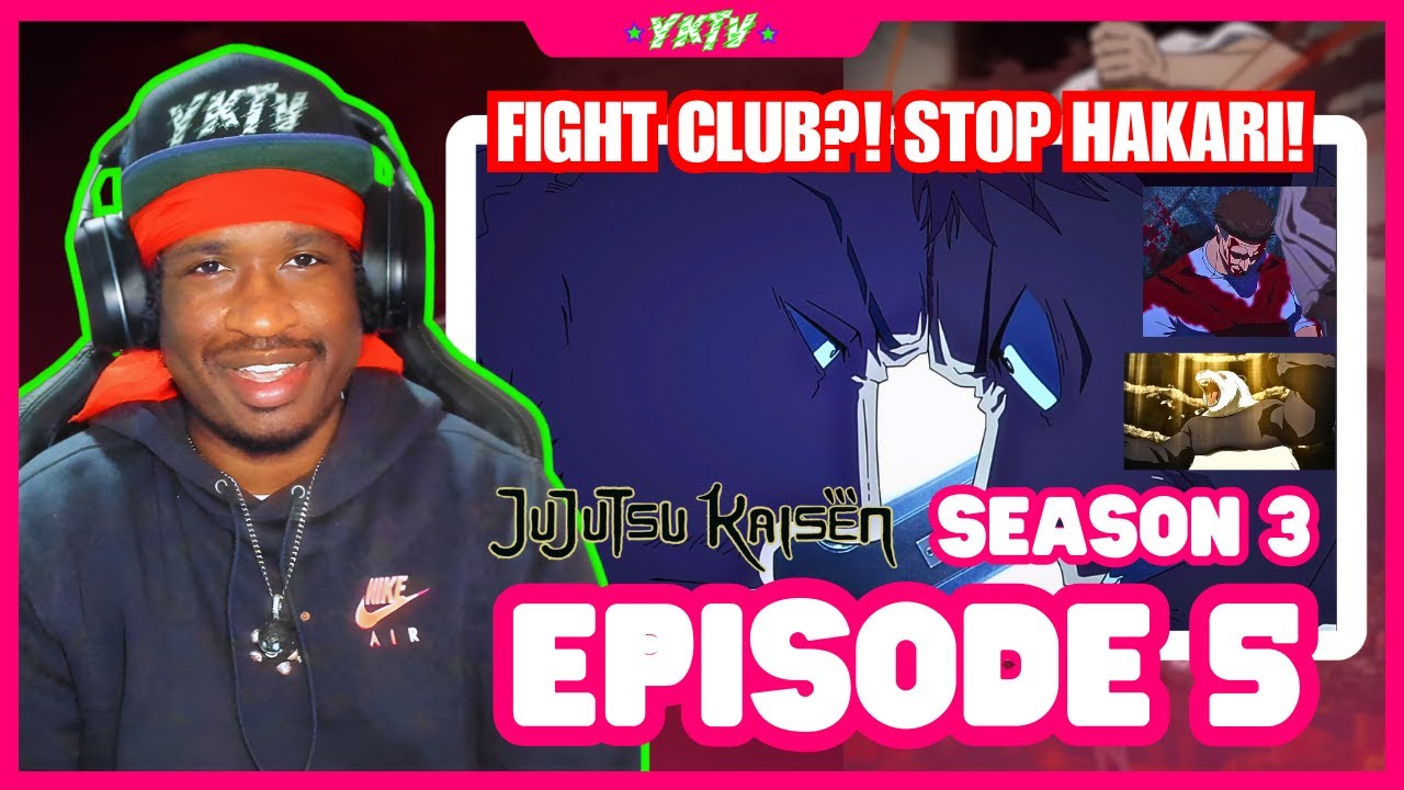 Jujutsu Kaisen Season 3 Episode 5 Reaction - FIGHT CLUB?! STOP HAKARI! 😧🔥