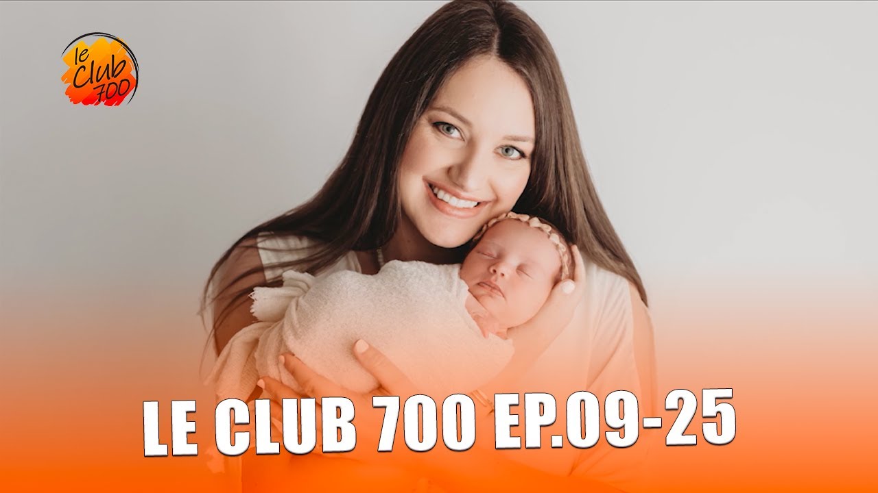Le Club 700 Ep.10-25 : Le miracle de la naissance.