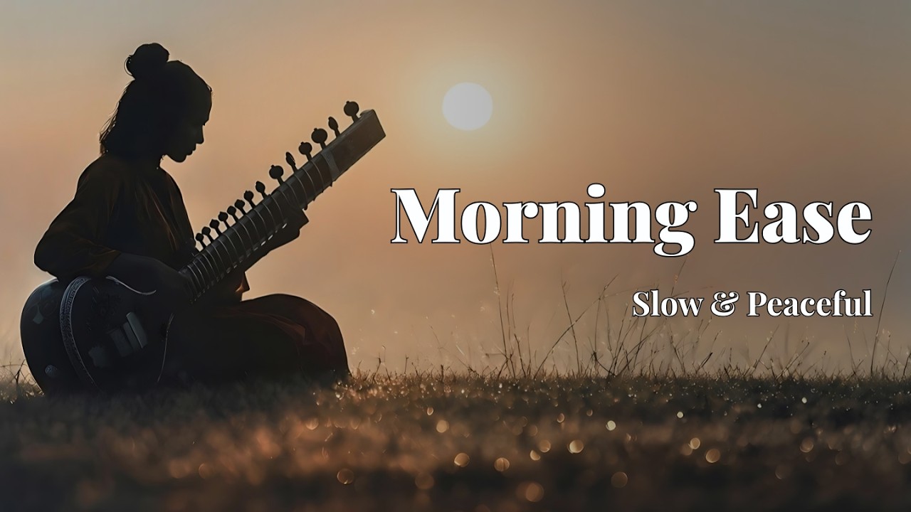 Ease Into the Morning | Gentle Indian Classical Music