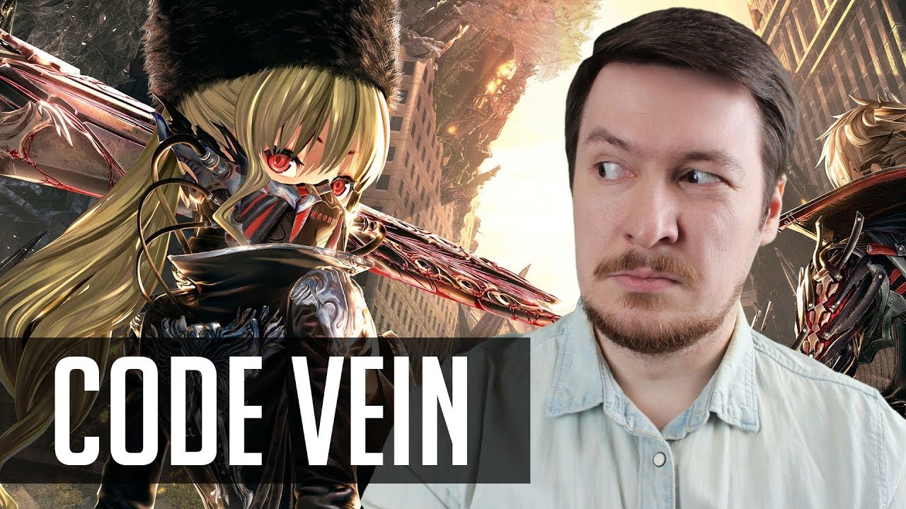 Когда God Eater жахнул Dark Souls. Обзор Code Vein