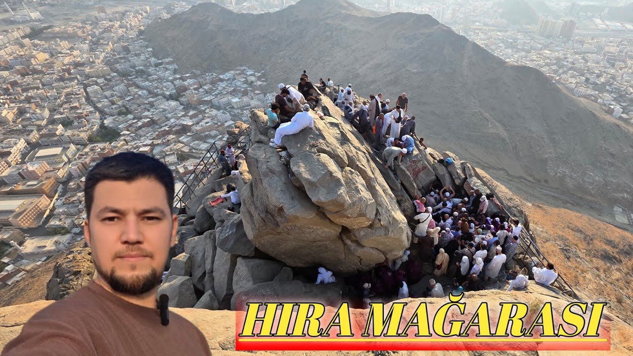 Nur Dağı’na Tırmanış ve Hira Mağarası Ziyareti | İlk Vahyin Geldiği Kutlu Mekân