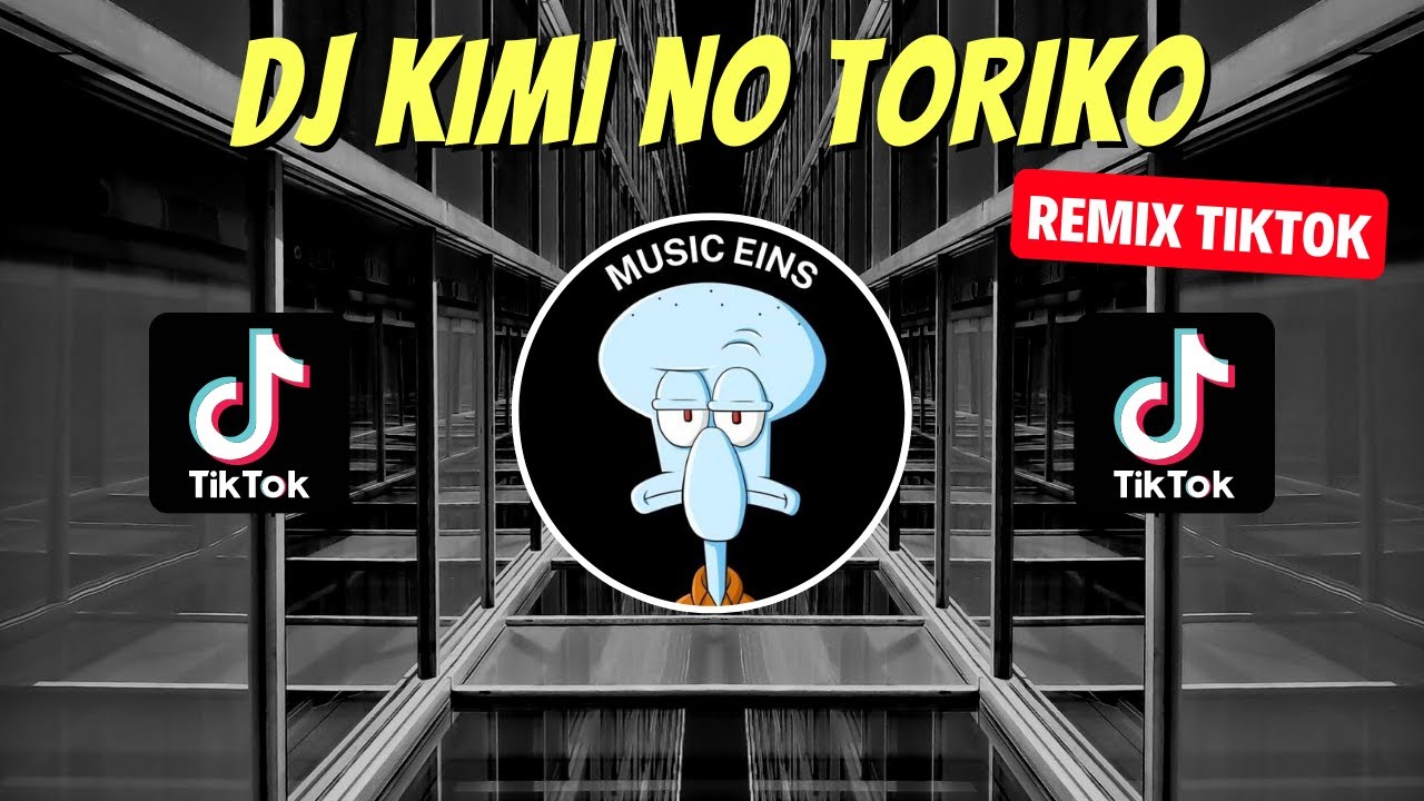 DJ KIMI NO TORIKO REMIX VIRAL TIKTOK 2023 JEDAG JEDUG FULL BASS TERBARU