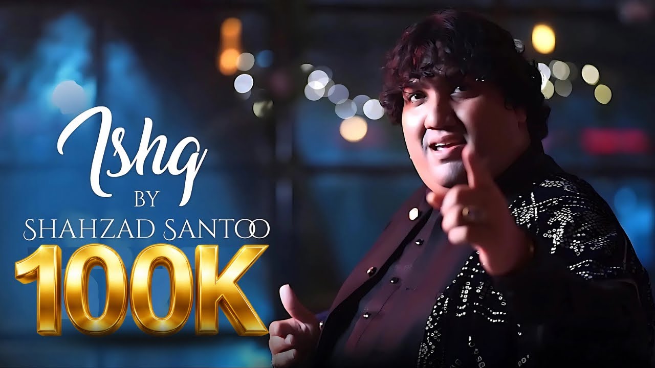 ISHQ | Official Video | By | Shahzad Santoo