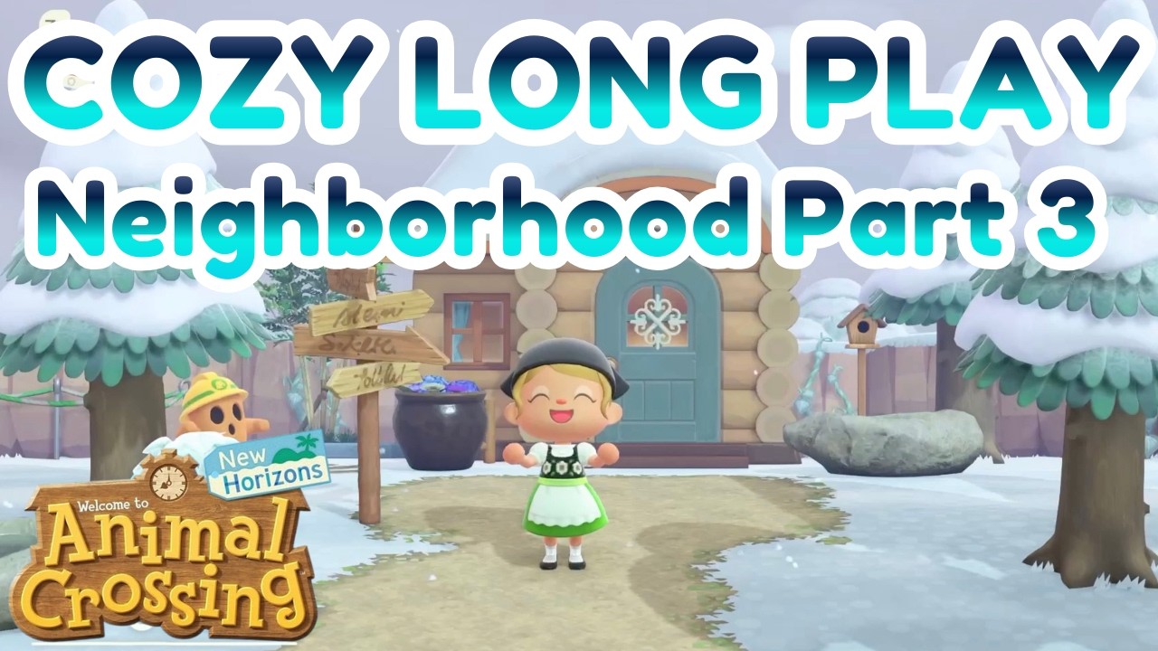 COZY LONG PLAY - MORE NEIGHBORHOOD PROGRESS || LET'S PLAY ACNH
