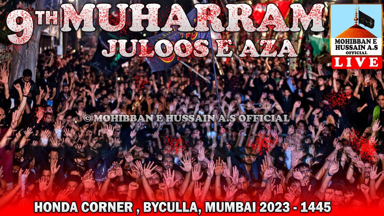 🔴 Live Honda Corner Mumbai Juloos | Juloos e Aza | 9th Muharram Juloos 2023-1445 | Byculla Juloos |
