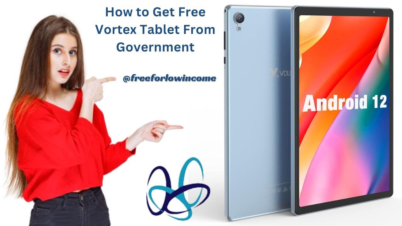 How to Get Free Vortex Tablet From Government