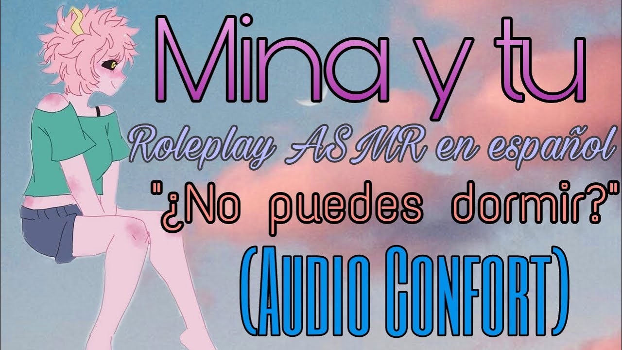 Mina y tu/roleplay en español/