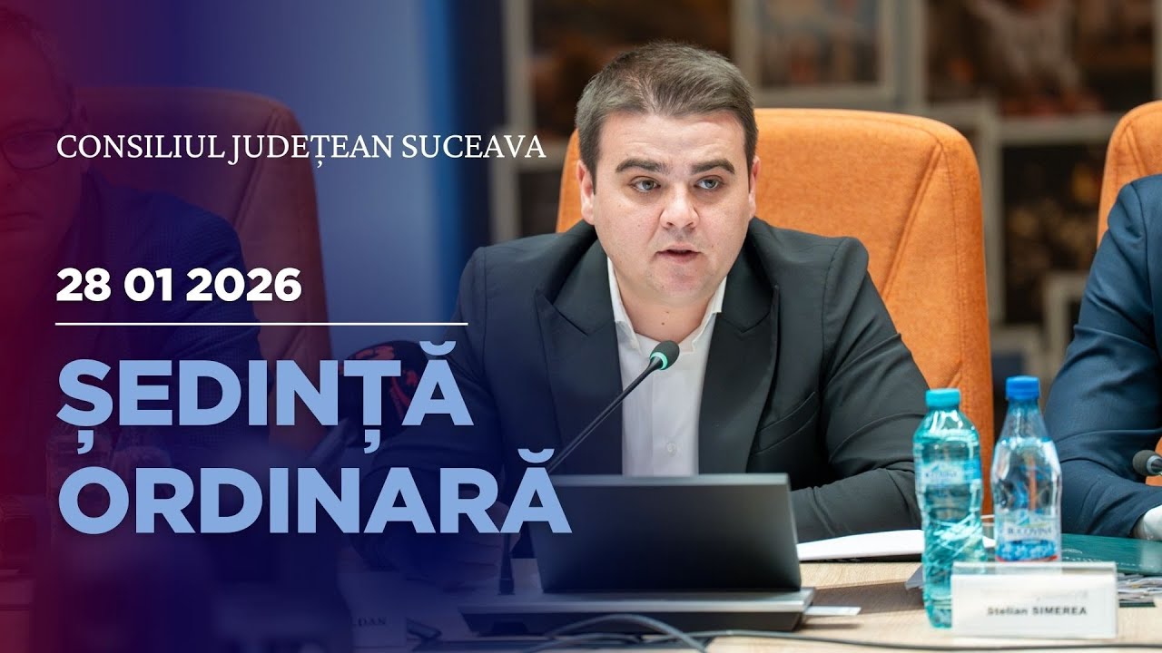 Sedința Ordinară CJ Suceava - 28 01 2026