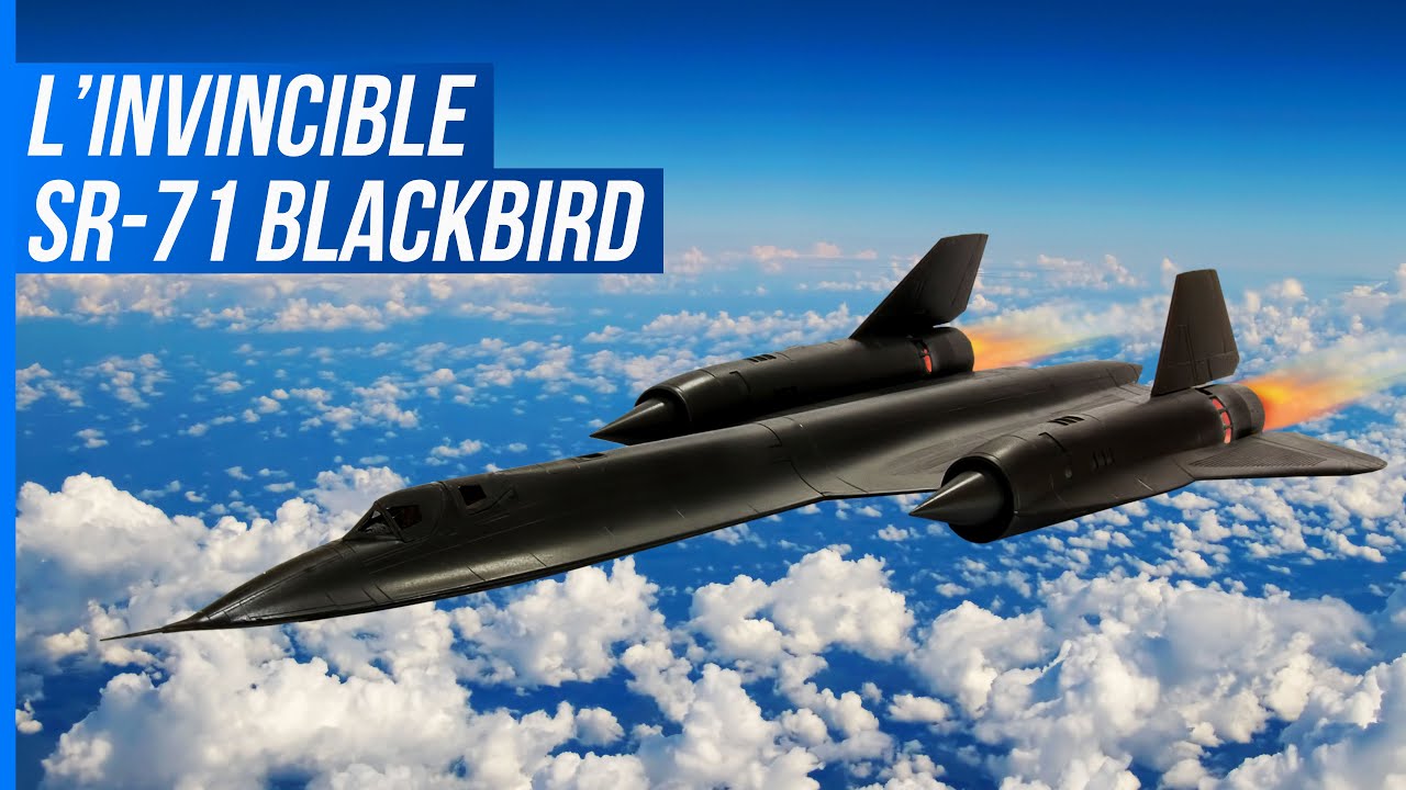 Pourquoi cet Avion était Invulnérable : L'histoire du SR-71 Blackbird