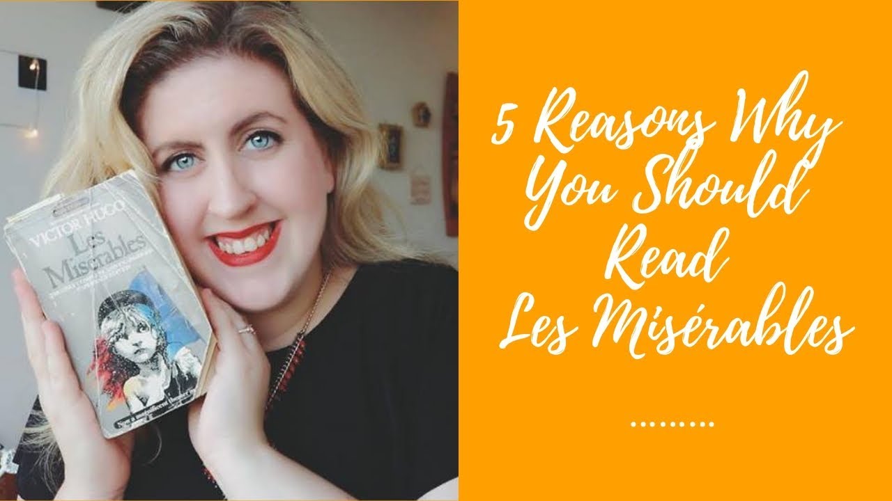 3 REASONS WHY YOU SHOULD READ LES MISÉRABLES