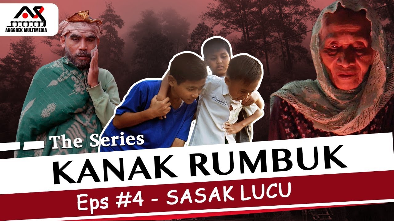 KANAK RUMBUK The Series - Eps #4 - Sasak Lucu