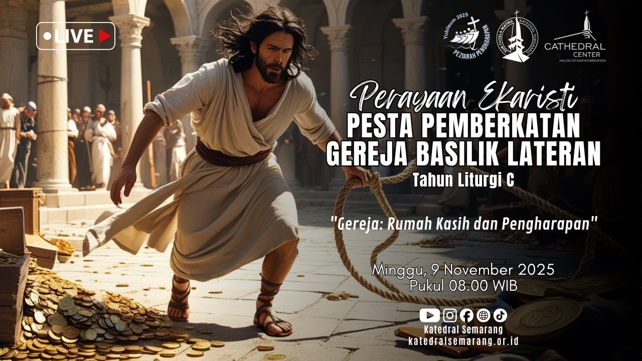 PERAYAAN EKARISTI PEMBERKATAN GEREJA BASILIK LATERAN | Minggu, 2 November 2025 | Pukul 18.30 WIB