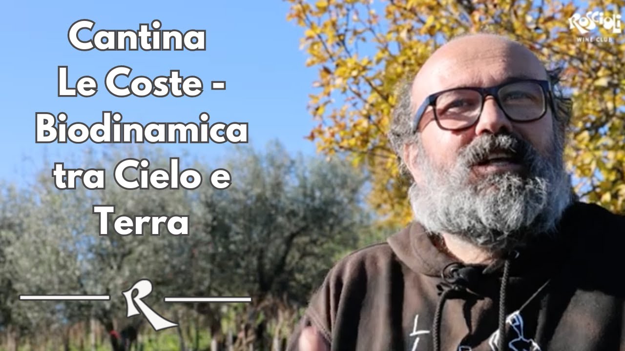 Cantina Le Coste - Biodinamica tra Cielo e Terra