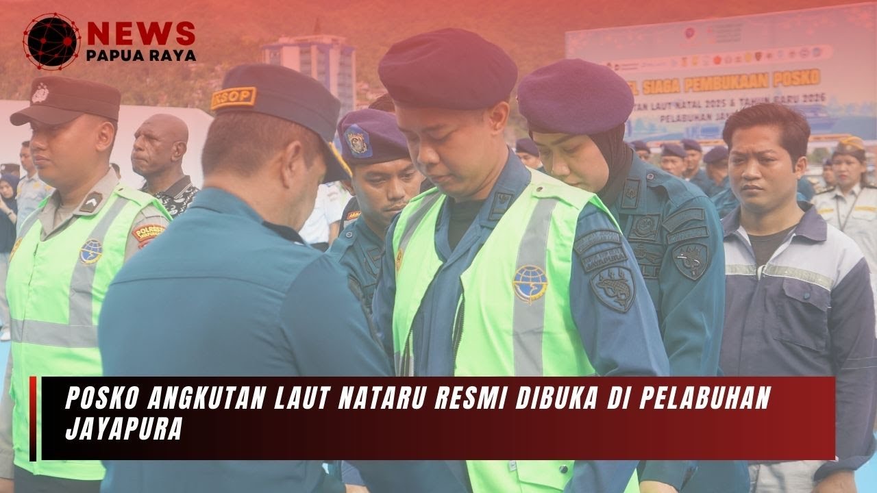 NEWS PAPUA RAYA - POSKO ANGKUTAN LAUT NATARU RESMI DIBUKA DI PELABUHAN JAYAPURA