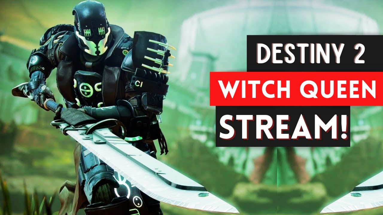 Destiny 2 WITCH QUEEN LEGEND CAMPAIGN [NEW CONTENT, FINALLY!]
