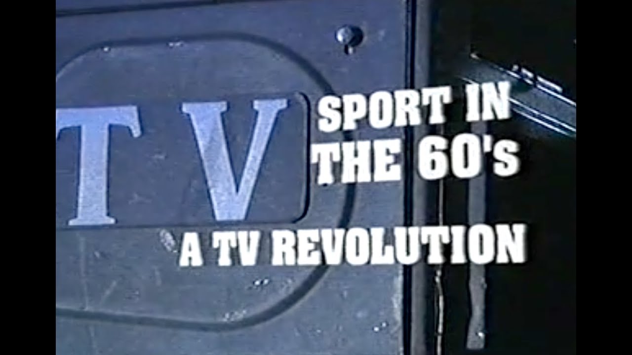 Sport in the 60s -  A TV Revolution. BBC 4