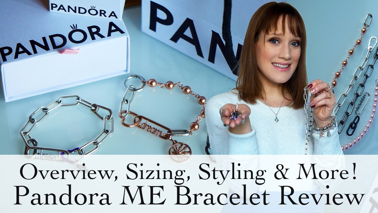 Pandora ME Bracelet | Review, Sizing & Styling | Pandora ME Collection