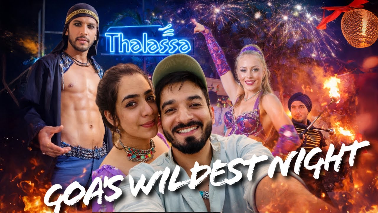 Goa's Wildest Night | Thalassa